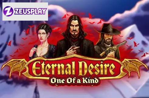 Eternal Desire: One of a Kind